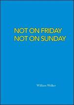 Not on Friday Not on Sunday