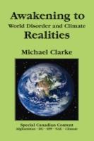 Awakening to World Disorder and Climate Realities - Michael Clarke - cover