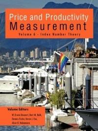 Price and Productivity Measurement: Volume 6 - Index Number Theory - cover