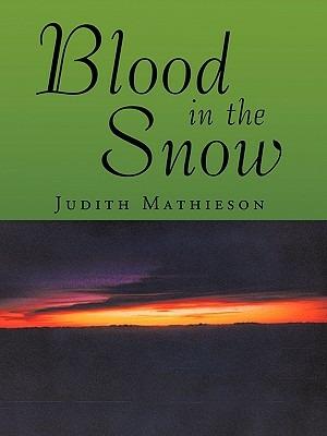 Blood in the Snow - Judith Mathieson - cover