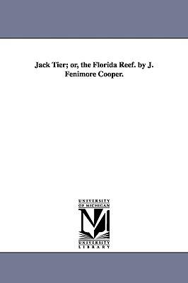 Jack Tier; or, the Florida Reef. by J. Fenimore Cooper. - James Fenimore Cooper - cover