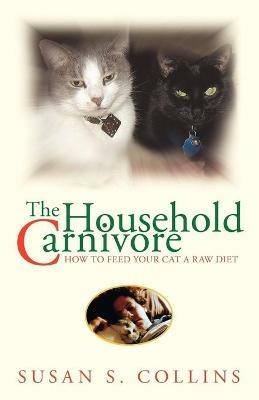 The Household Carnivore - Susan S Collins - cover