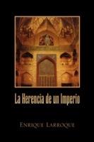 La Herencia de Un Imperio'' - Enrique Larroque - cover