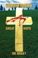 Christianity; Great Hope, or Hoax? - Doug Huffman - cover