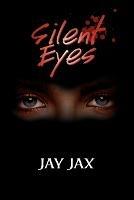Silent Eyes - Jay Jax - cover