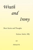 Wrath and Irony - Michael M - cover