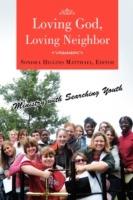 Loving God, Loving Neighbor