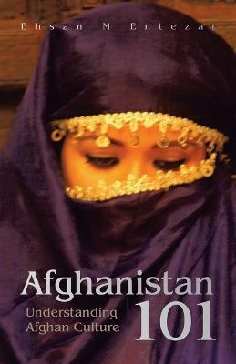 Afghanistan 101 - Ehsan M Entezar - cover