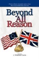 Beyond All Reason - J Winfield Currie - cover