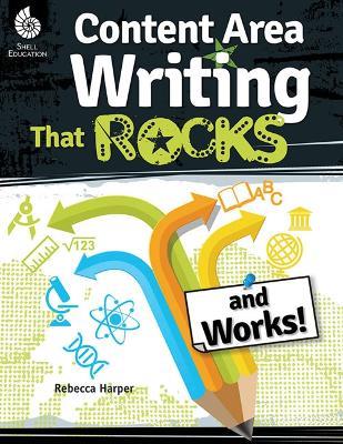 Content Area Writing that Rocks - Rebecca G. Harper - cover