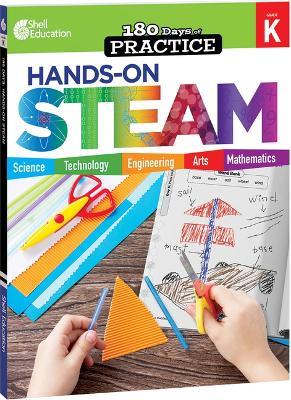 180 Days™: Hands-On STEAM for Grade K: Practice, Assess, Diagnose - Chandra C. Prough,Chandra Prough,Chandra Prough - cover