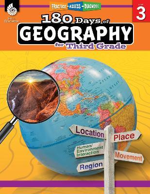 180 Days™: Geography for Third Grade: Practice, Assess, Diagnose - Saskia Lacey - cover