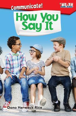 Communicate! How You Say It - Dona Herweck Rice - cover