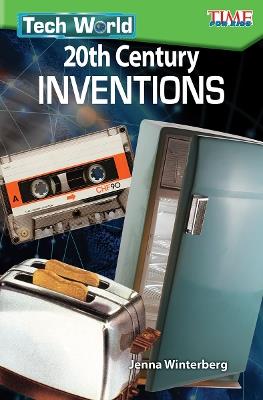 Tech World: 20th Century Inventions - Jenna Winterberg - cover