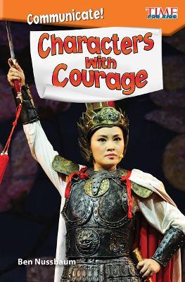 Communicate! Characters with Courage - Ben Nussbaum - cover