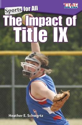 Sports for All: The Impact of Title IX - Heather Schwartz - cover
