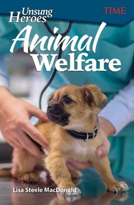 Unsung Heroes: Animal Welfare - Lisa Steele MacDonald - cover