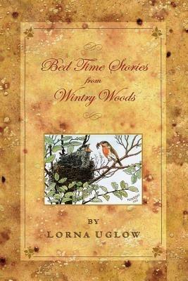 Bed Time Stories from Wintry Woods - Lorna Uglow - cover