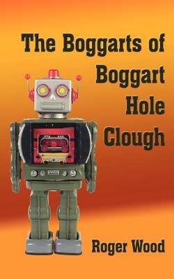 The Boggarts of Boggart Hole Clough - Roger Wood - cover