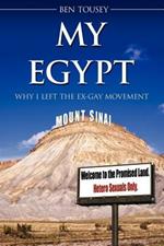 My Egypt: Why I Left the Ex-Gay Movement