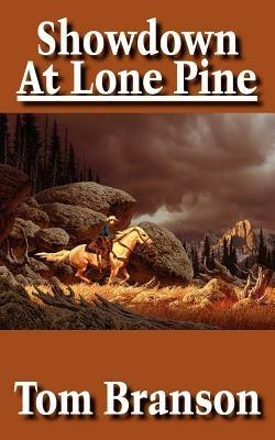 Showdown At Lone Pine - Tom Branson - cover