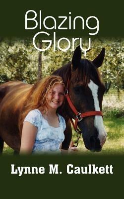 Blazing Glory - Lynne M. Caulkett - cover