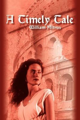 A Timely Tale - William Mitrus - cover