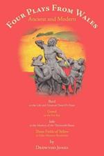 FOUR PLAYS FROM WALES Ancient and Modern
