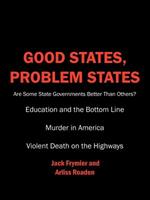 Good States, Problem States: Are Some State Governments Better Than Others?