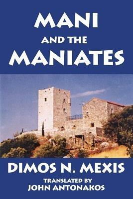 Mani and the Maniates - John Antonakos,Demos N Mexes - cover