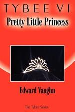Tybee VI: Pretty Little Princess: The Tybee Series