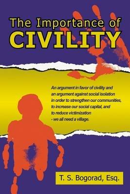 The Importance of Civility - T. S. Bogorad - cover