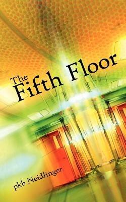 The Fifth Floor - pkb Neidlinger - cover