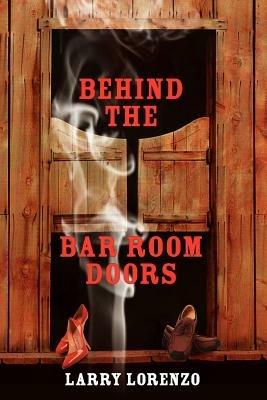 Behind The Bar Room Doors - Larry, Lorenzo - cover