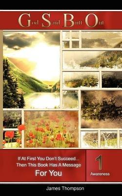 God Said Butt Out: If At First You Don't Succeed. Then This Book Has A Message For You - James Thompson - cover