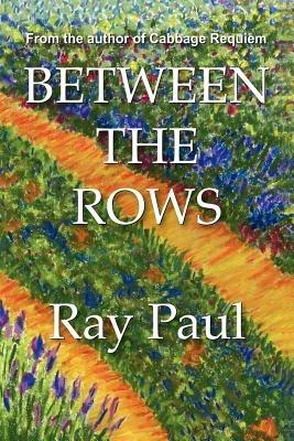 Between the Rows - Ray Paul - cover