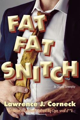 Fat Fat Snitch - Lawrence J Corneck - cover