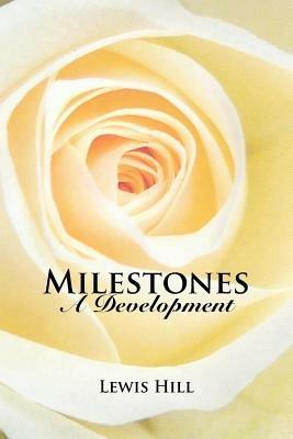 Milestones: A Development - Lewis Hill - cover