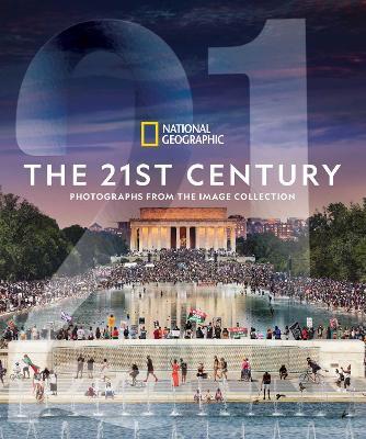 National Geographic The 21st Century: Photographs from the Image Collection - National Geographic - cover