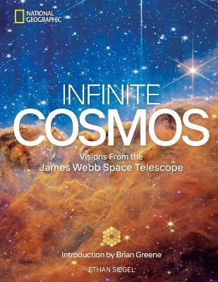 Infinite Cosmos: Visions From the James Webb Space Telescope - Ethan Siegel - cover