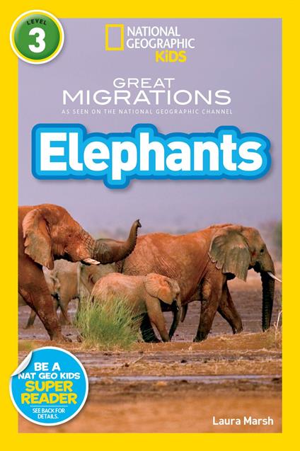 Great Migrations Elephants (National Geographic Kids Readers, Level 3) - National Geographic Kids,Laura Marsh - ebook