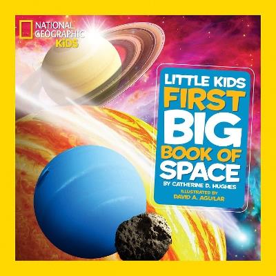 National Geographic Little Kids First Big Book of Space - Catherine D. Hughes - cover