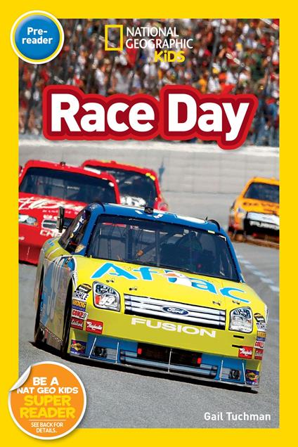 Race Day (National Geographic Kids Readers, Pre-Reader) - National Geographic Kids,Gail Tuchman - ebook