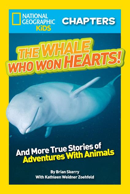 National Geographic Kids Chapters: The Whale Who Won Hearts! - Kathleen Weidner Zoehfeld,Kathleen Zoehfeld - ebook