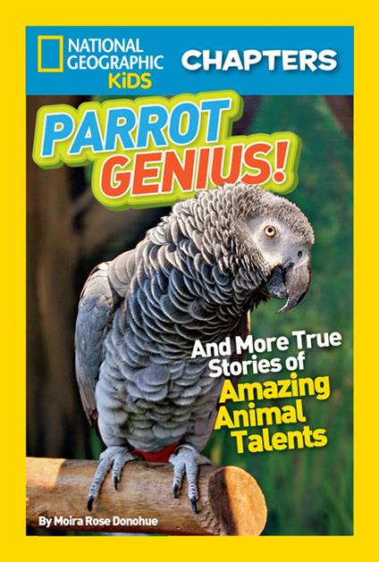 National Geographic Kids Chapters: Parrot Genius! - Moira Rose Donohue - ebook