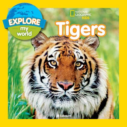 Explore My World: Tigers - Jill Esbaum - ebook