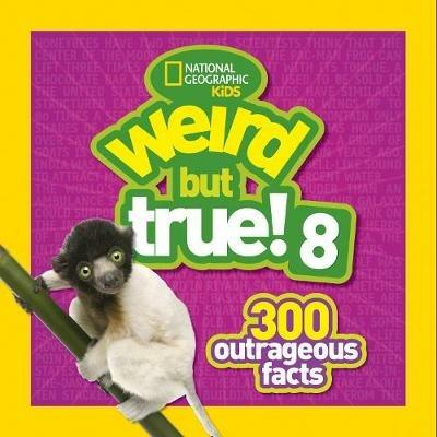 Weird But True! 8 - National Geographic Kids - cover