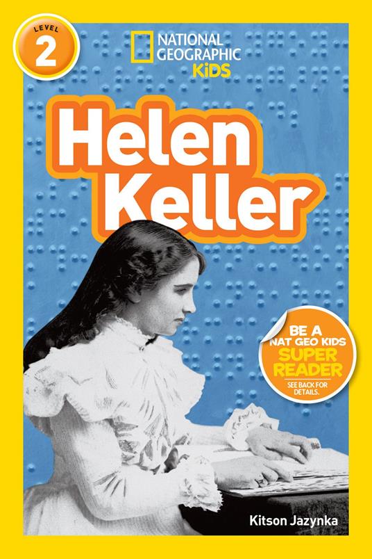 Helen Keller (National Geographic Kids Readers, Level 2) - National Geographic Kids,Kitson Jazynka - ebook