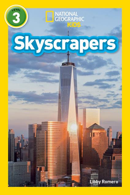Skyscrapers (National Geographic Kids Readers, Level 3) - National Geographic Kids,Libby Romero - ebook