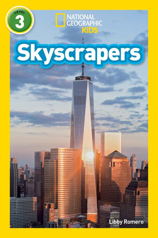Skyscrapers (National Geographic Kids Readers, Level 3) - National Geographic Kids,Libby Romero - ebook